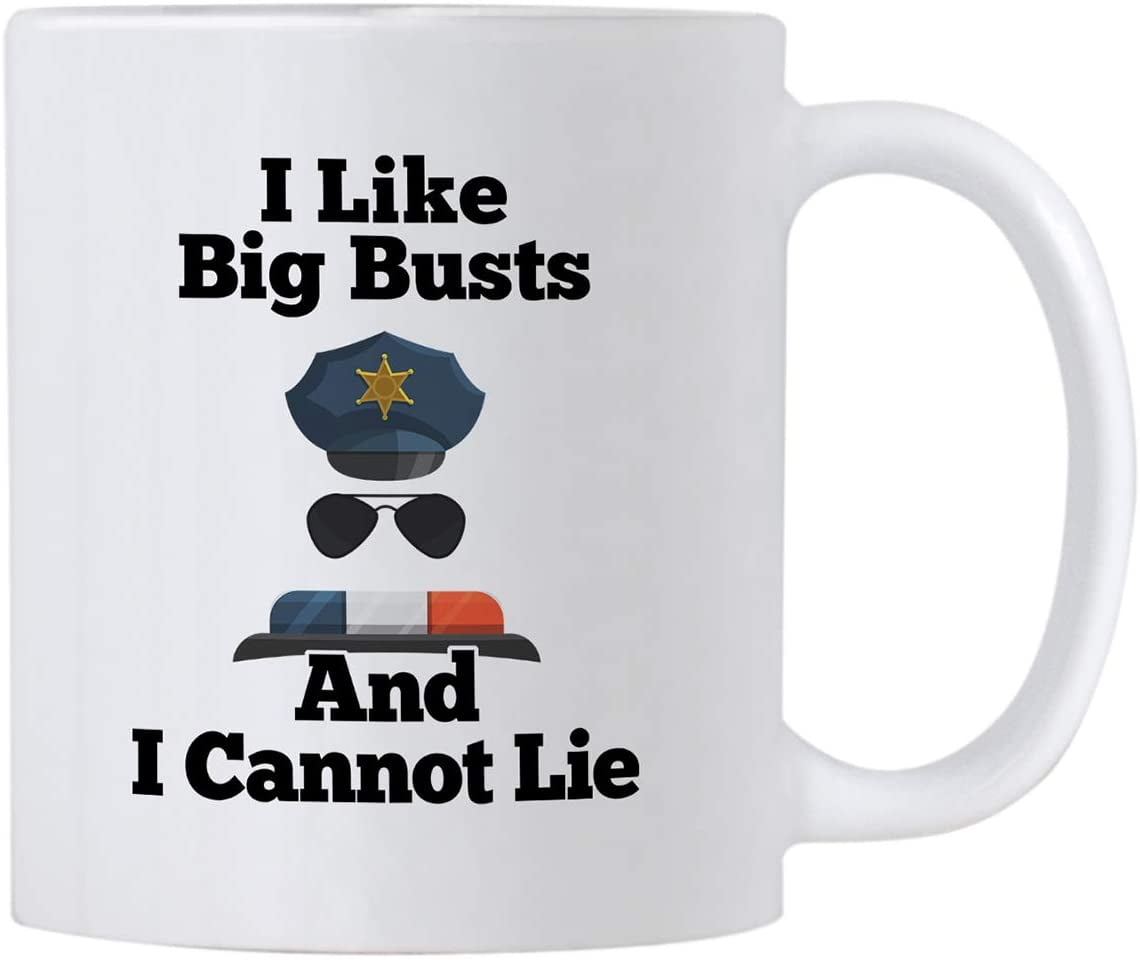 Funny Police Officer Ts I Like Big Busts And I Cannot Lie 11 Oz Law Enforcement Coffee Mug