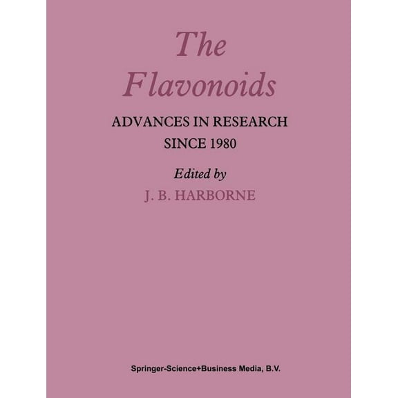 The Flavonoids: Advances in Research Since 1980, (Paperback)