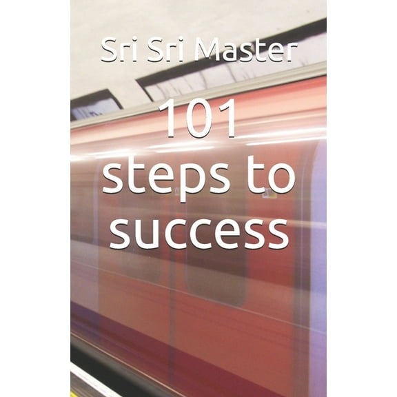 101 Life Changing 101 steps to success, Book 1, (Paperback)