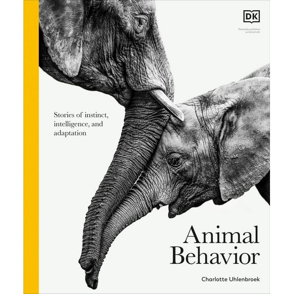 Animal Behavior: Stories of Instinct, Intelligence, and Adaptation (Hardcover)