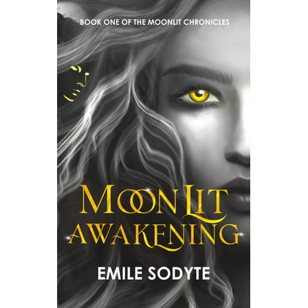 Moonlit Chronicles Moonlit Awakening, (Hardcover)