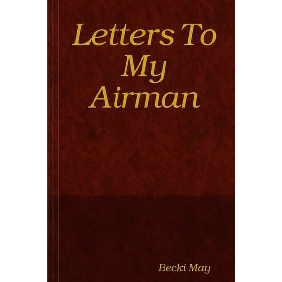 Letters To My Airman, (Paperback)