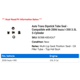 thumbnail image 2 of Auto Trans Dipstick Tube Seal - Compatible with 2006 Isuzu i-350 3.5L 5-Cylinder, 2 of 2