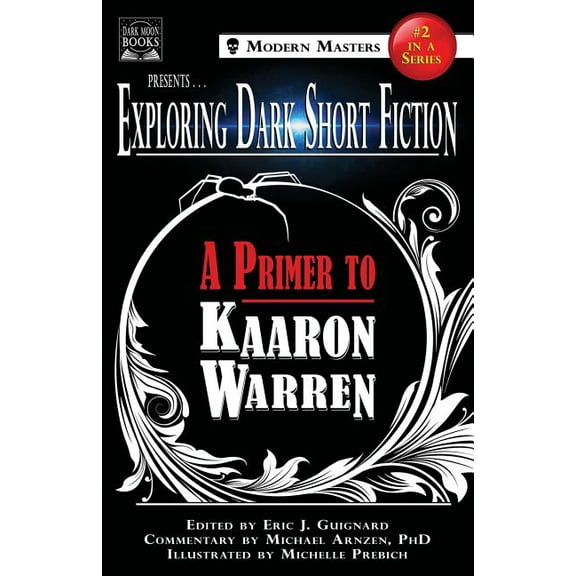 Exploring Dark Short Fiction Exploring Dark Short Fiction #2: A Primer to Kaaron Warren, Book 2, (Paperback)