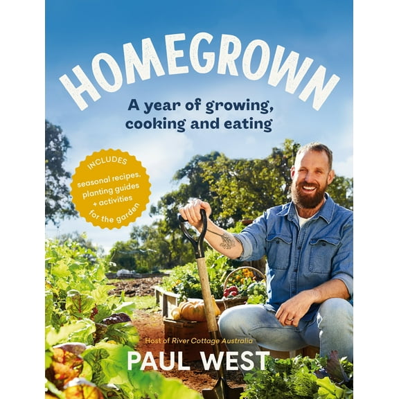 Homegrown : A year of growing, cooking and eating (Paperback)