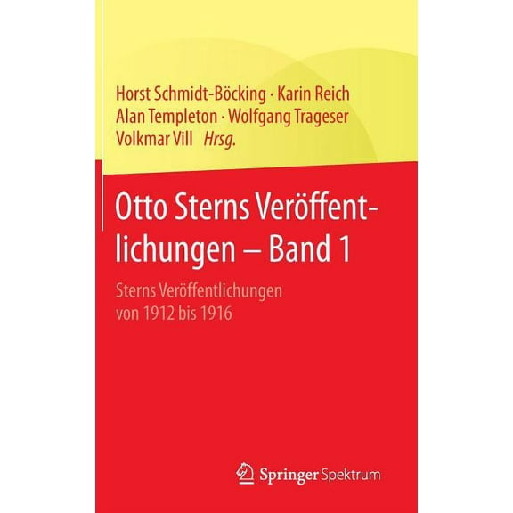 Otto Sterns VerÃ¶ffentlichungen - Band 1: Sterns VerÃ¶ffentlichungen Von 1912 Bis 1916, (Hardcover)