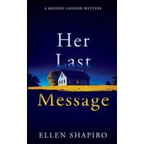 A Maddie Landon Mystery Her Last Message, Book 4, (Paperback)