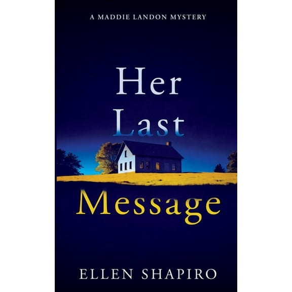 A Maddie Landon Mystery Her Last Message, Book 4, (Paperback)