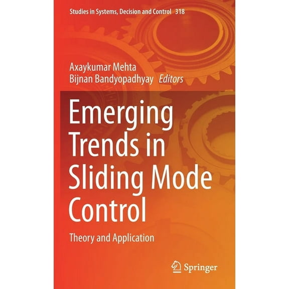 Studies in Systems, Decision and Control Emerging Trends in Sliding Mode Control: Theory and Application, Book 318, (Hardcover)