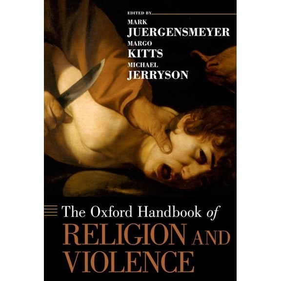 Oxford Handbooks Oxford Handbook of Religion and Violence, (Hardcover)