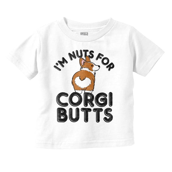 Nuts for Corgis Cute Dog Pets Lover Toddler Boy Girl T Shirt Infant Toddler Brisco Brands 12M