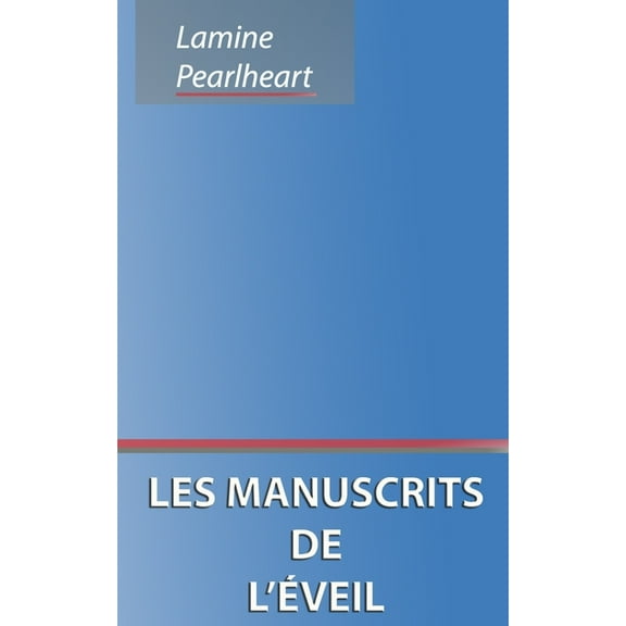 Les Manuscrits de L'Eveil