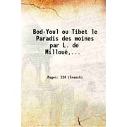 Bod-Youl ou Tibet le Paradis des moines par L. de Millou,... 1906 [Hardcover]