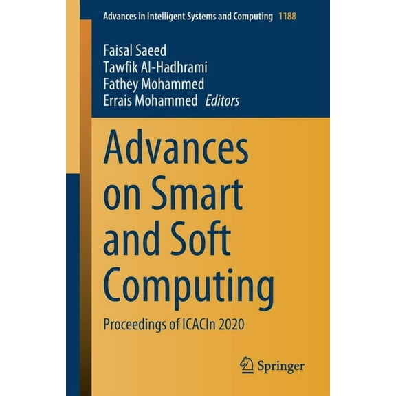 Advances in Intelligent Systems and Comp Advances on Smart and Soft Computing: Proceedings of Icacin 2020, Book 1188, (Paperback)