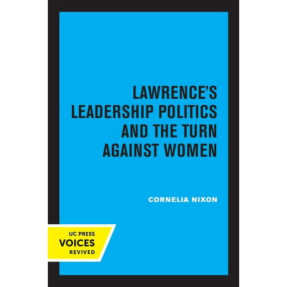 Lawrence's Leadership Politics and the Turn Against Women, (Paperback)