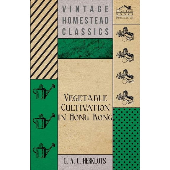 Vegetable Cultivation in Hong Kong, (Paperback)