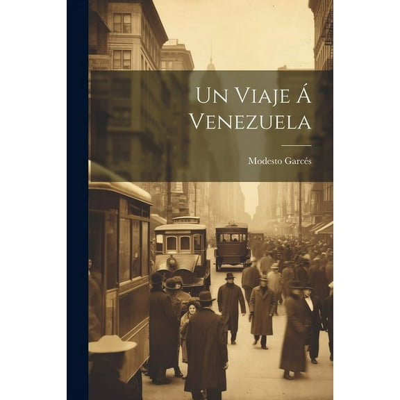 Un Viaje Á Venezuela (Paperback)