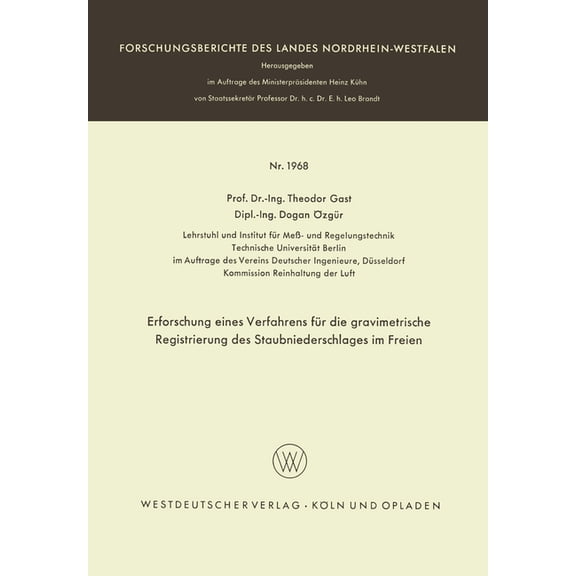 Erforschung eines Verfahrens fÃ¼r die gravimetrische Registrierung des Staubniederschlages im Freien, (Paperback)