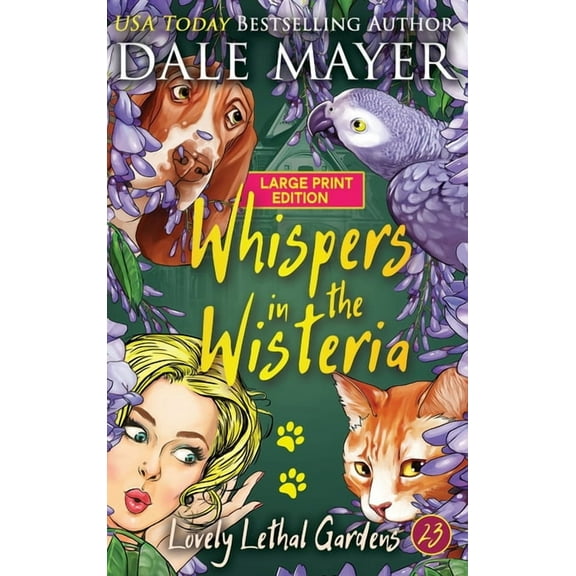 Lovely Lethal Gardens (Large Print, Hard Whispers in the Wisteria, Book 23, (Hardcover)
