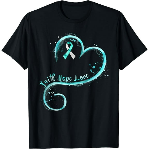 Faith Hope Love Teal Ribbon Cervical Cancer Awareness Funny Creative Graphic T-Shirt