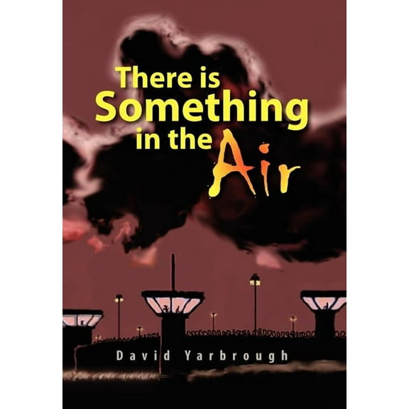 There is Something in the Air