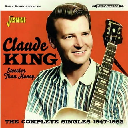 Claude King - Sweeter Than Honey: Complete Singles 1947-1962 - Music & Performance - CD