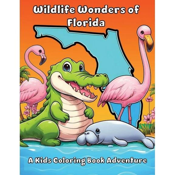 Wildlife Wonders of Florida: A Kids Coloring Book Adventure, (Paperback)