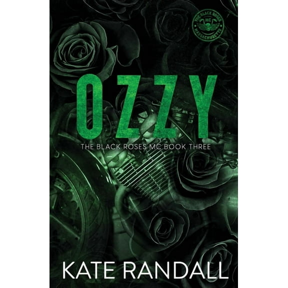 The Black Roses MC Ozzy: The Black Roses MC, Book Three, Book 3, (Paperback)