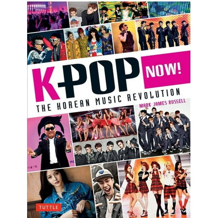 K-Pop Now!: The Korean Music Revolution, (Paperback)