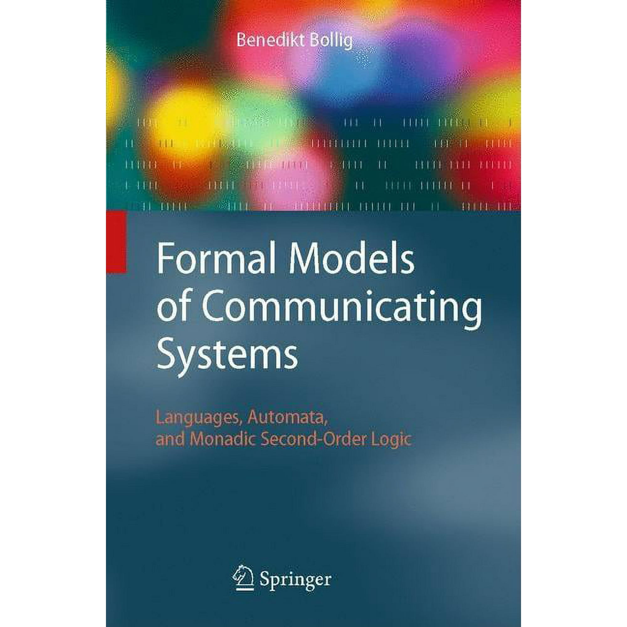 Formal Models of Communicating Systems: Languages Automata and Monadic Second-Order Logic (Hardcover)