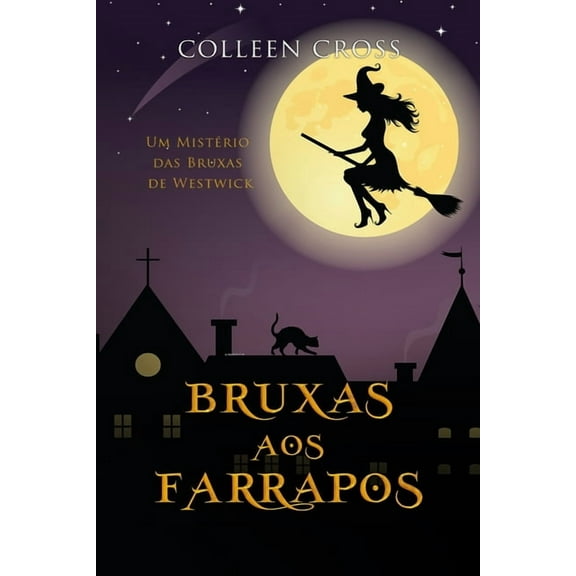 Série Mistérios Das Bruxas de Westwick Bruxas aos Farrapos: Um Mistério das Bruxas de Westwick #2, Book 2, (Paperback)