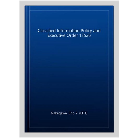 Pre-Owned Classified Information Policy and Executive Order 13526