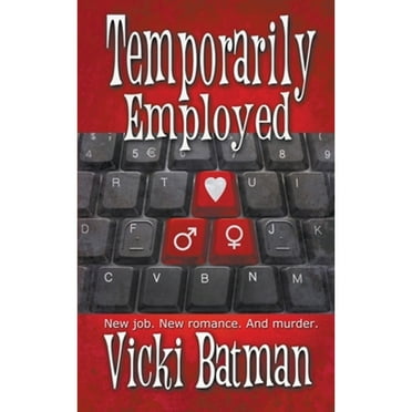 Temporarily Employed  Paperback  Vicki Batman