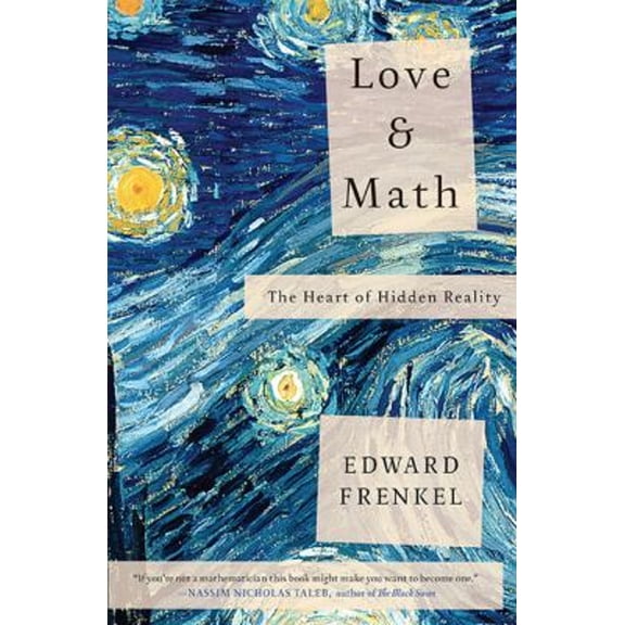 Pre-Owned Love and Math: The Heart of Hidden Reality (Hardcover) 0465050743 9780465050741