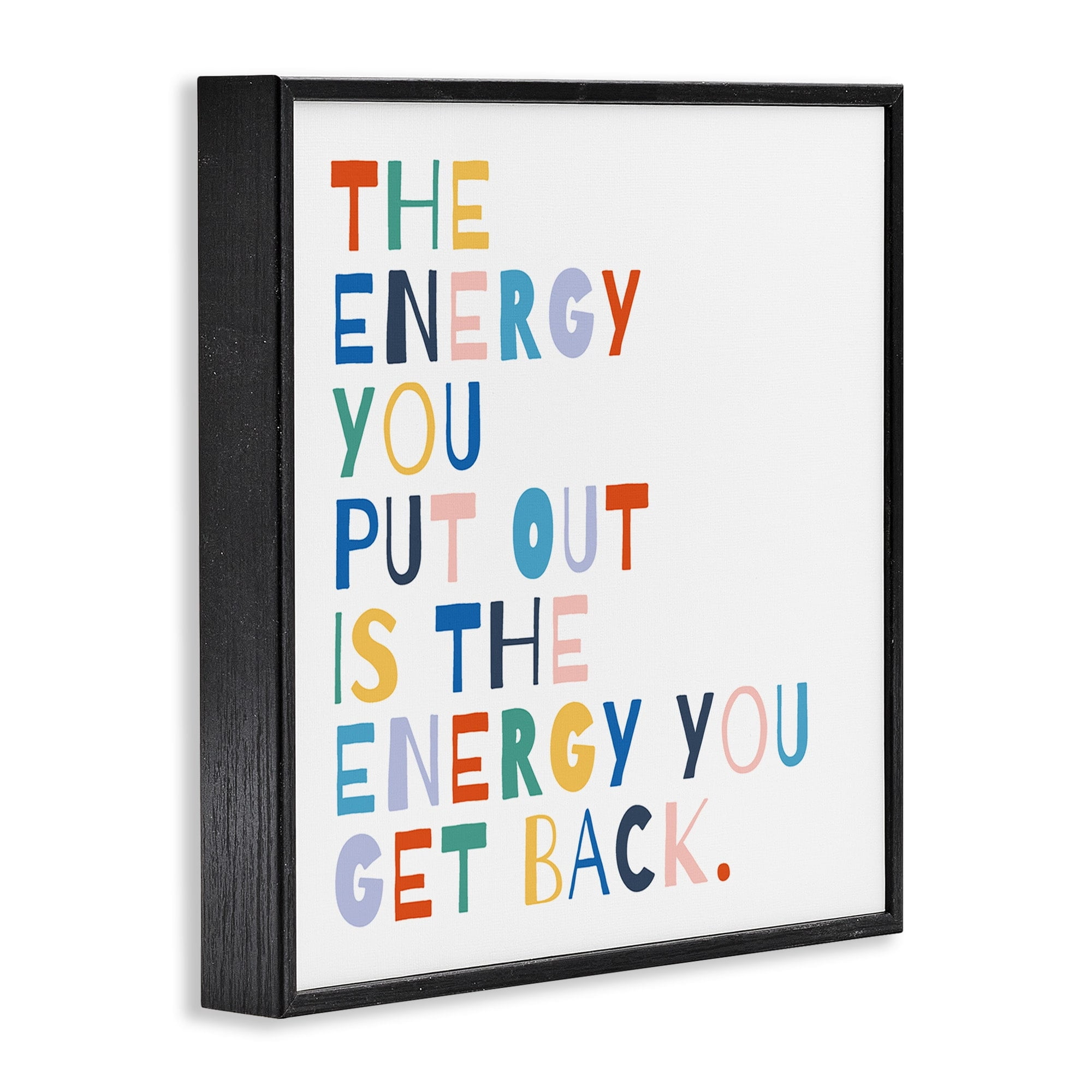 Stupell Industries Motivational Energy You Put Out Rainbow Text Black Framed by Moira Hershey