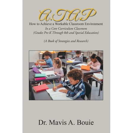 A.T.A.P How to Achieve a Workable Classroom Environment -