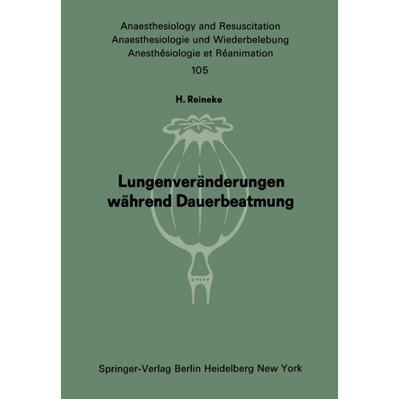 Anaesthesiologie Und Intensivmedizin Ana LungenverÃ¤nderungen WÃ¤hrend Dauerbeatmung, Book 105, (Paperback)