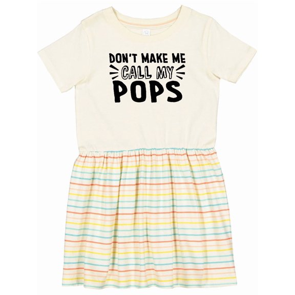 Inktastic Don't Make Me Call My Pops Girls Toddler Dress