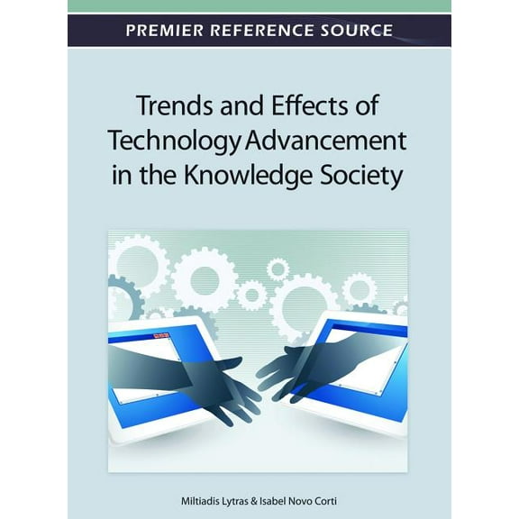 Trends and Effects of Technology Advancement in the Knowledge Society (Hardcover)