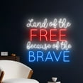 thumbnail image 2 of Handmadetneonsign Land Of The Free Because Of The Brave Neon Sign, Quote Art Decor, Quote Wall Decor, 2 of 5