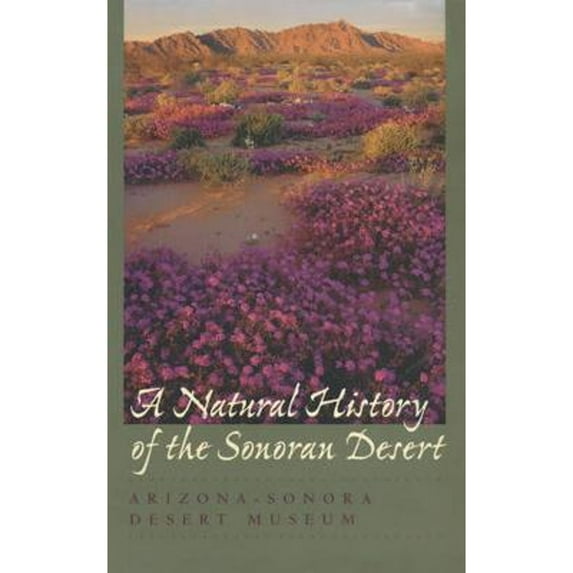 Pre-Owned A Natural History of the Sonoran Desert : Revised and Updated Edition (Edition 1) (Hardcover)