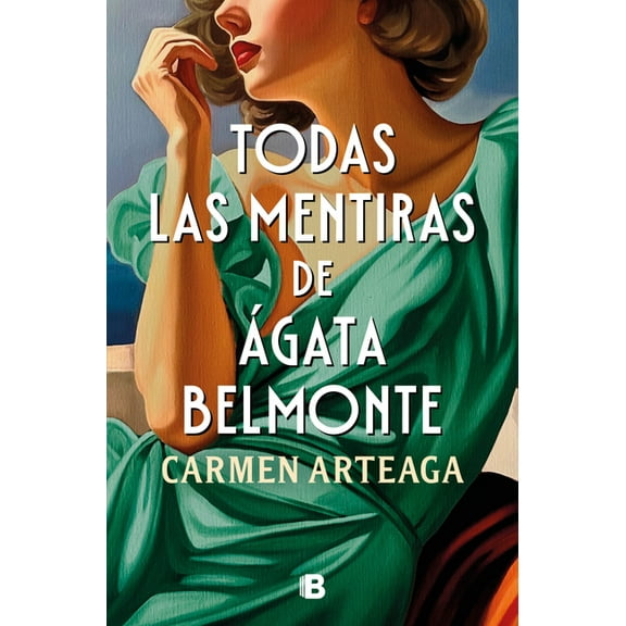 Todas Las Mentiras de Ãgata Belmonte / All of Agata Belmonte's Lies, (Paperback)