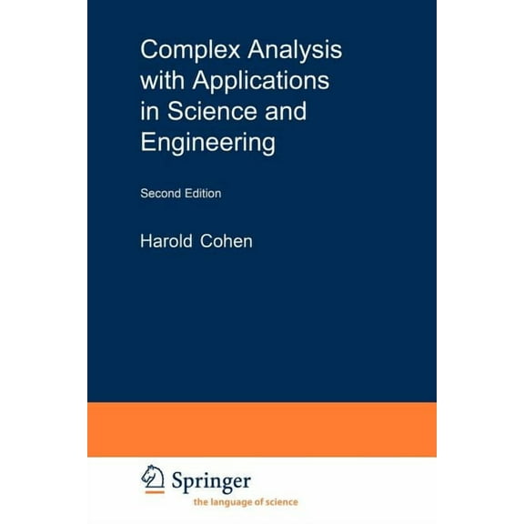 Complex Analysis with Applications in Science and Engineering, (Paperback)