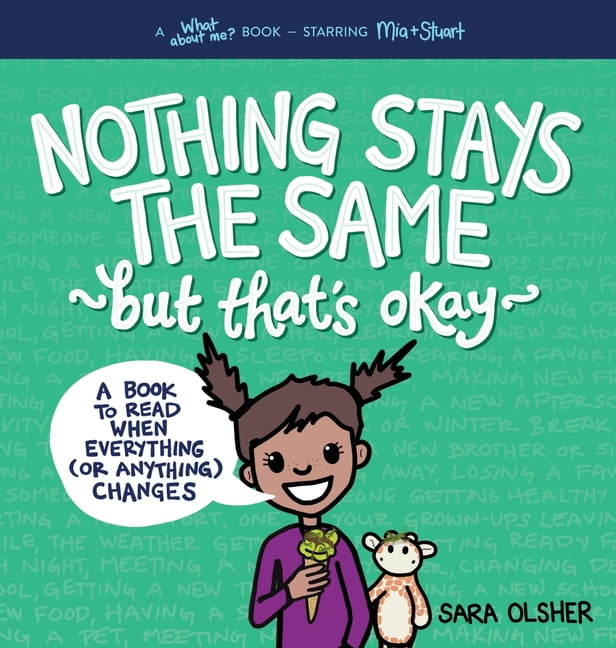 Nothing Stays the Same, But That's Okay : A Book to Read When Everything  (or Anything) Changes (Hardcover) 