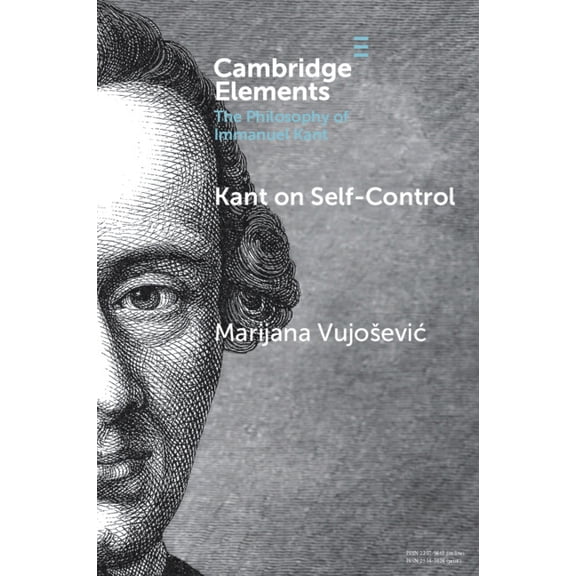 Elements in the Philosophy of Immanuel K Kant on Self-Control, (Paperback)