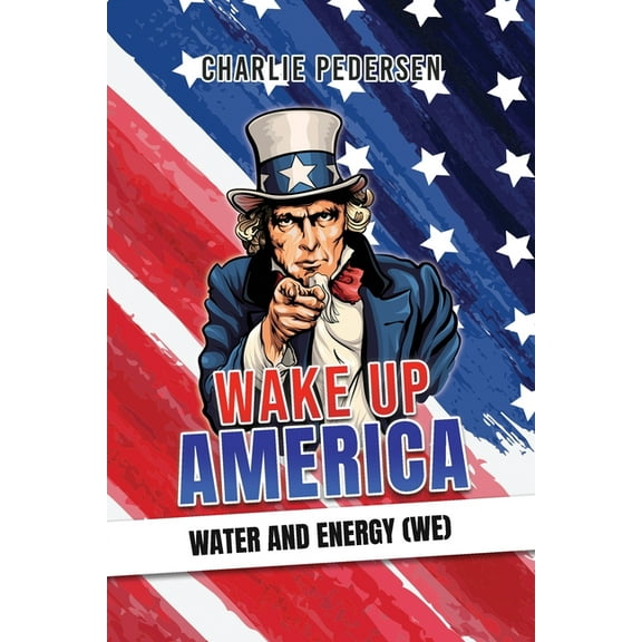 Wake up America - Water and Energy (WE), (Paperback)