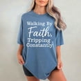 thumbnail image 2 of Walking by Faith Tripping Constantly Comfort Colors® Christian T-Shirt – Bible Verse Shirt for Men & Women, Subtle Religious Tee, 2 of 8