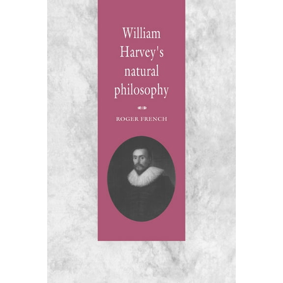 William Harvey's Natural Philosophy, (Hardcover)