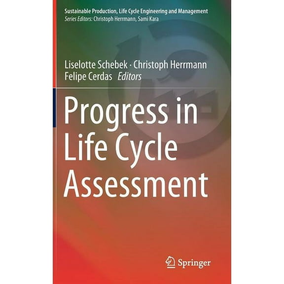 Sustainable Production, Life Cycle Engin Progress in Life Cycle Assessment, (Hardcover)