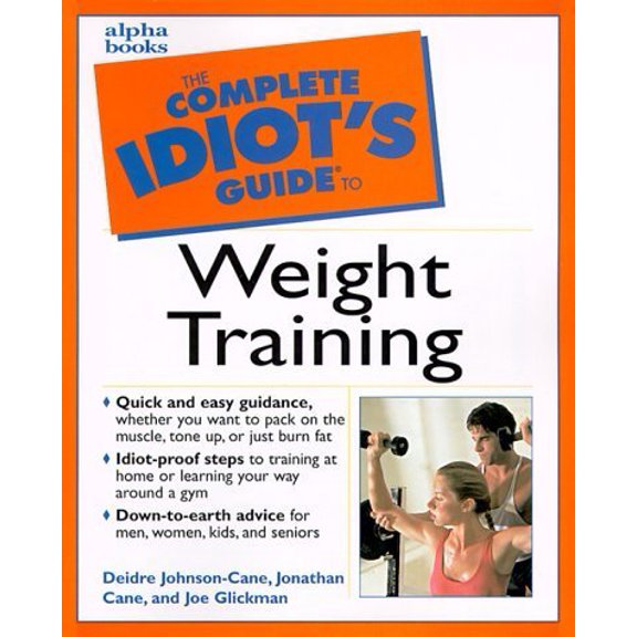 Pre-Owned The Complete Idiot's Guide to Weight Training, 9780028631974, 0028631978, Paperback, 1 edition